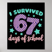 I Survived 67 Days Of School Varwave 6-7 Poster (Vorne)