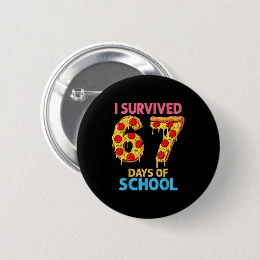 I Survived 67 Days Of School Zza Six Seven Teacher Button (Vorne & Hinten)