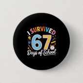 I Survived 67 Days School Funny Six Seven Meme Tea Button (Vorderseite)
