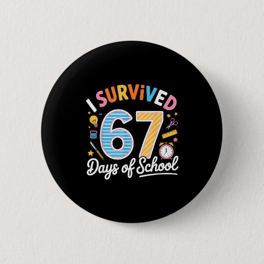 I Survived 67 Days School Funny Six Seven Meme Tea Button (Vorderseite)