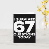 I Survived 67 Questions Today Funny Teacher Six Se Karte (Gelbe Blume)