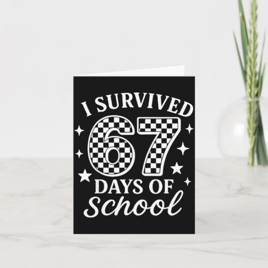 I Survived 67 Six Seven Days Of School Checkered B Karte (Vorderseite)