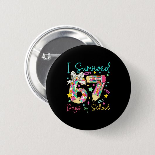 I Survived 67 Six Seven Days Of School Meme Teache Button (Vorne & Hinten)