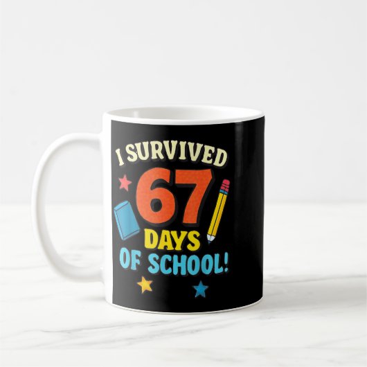 I Survived 67 Six Seven Days Of School Teachers Bo Kaffeetasse (Links)