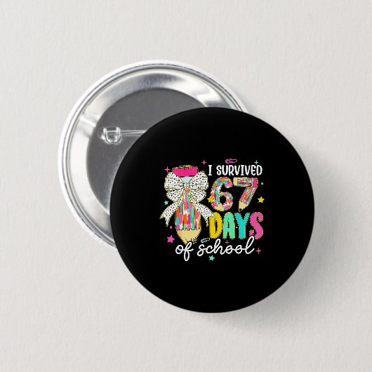 I Survived 67 Six Seven Days School Meme 100th Day Button (Vorne & Hinten)