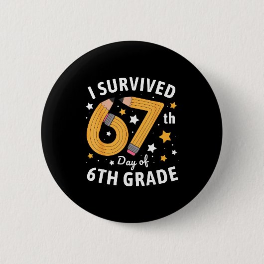 I Survived 67th Day Of 6th Grade 67 Days Of School Button (Vorderseite)