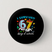 I Survived 67th Day Of School Six Seven Kids Button (Vorderseite)