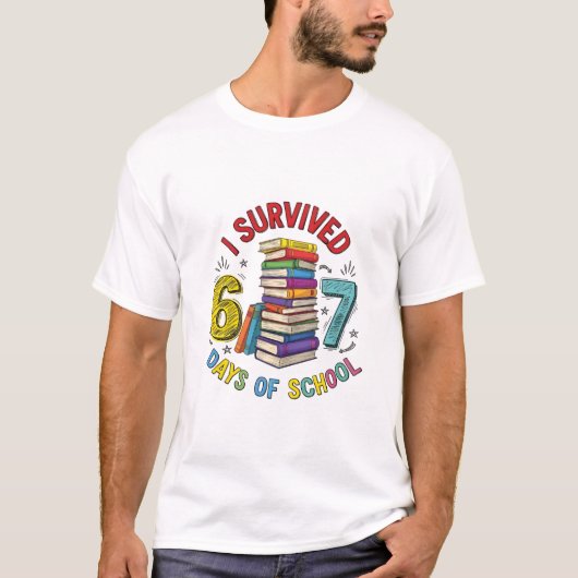 I Survived 6 7 Days of School 100th Days Of School T-Shirt (Vorderseite)