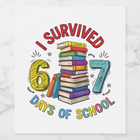 I Survived 6 7 Days of School 100th Days Of School Weinetikett (Einzelnes Label)