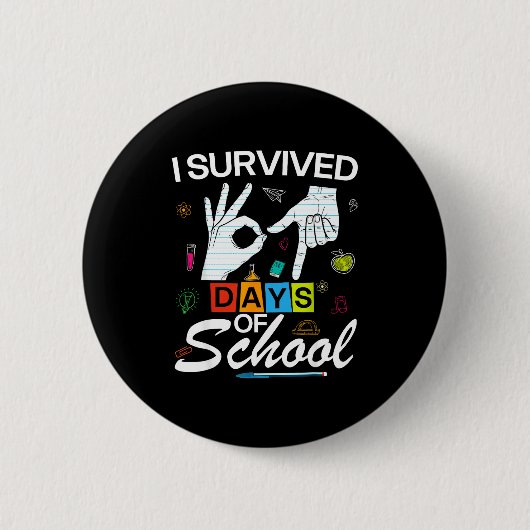 I Survived 6 7 Days Of School With Hands Funny Mem Button (Vorderseite)