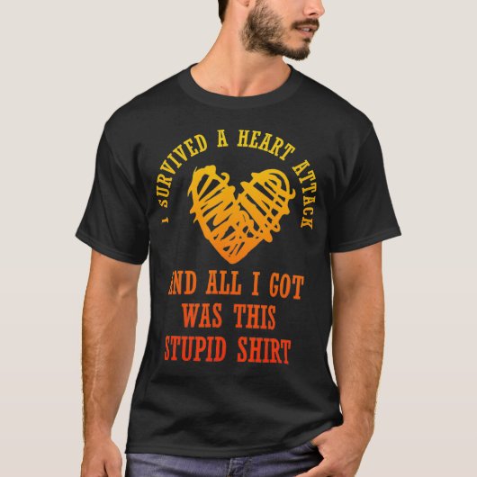 I Survived a Heart Attack Funny Heart Attack Survi T-Shirt (Vorderseite)