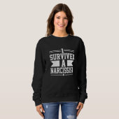 I Survived A Narcissist  Divorced Divorce Men Wome Sweatshirt (Vorne ganz)