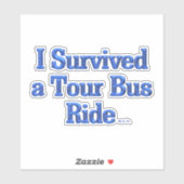 I Survived a Tour Bus Ride contour sticker (Blatt)