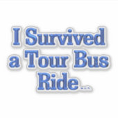 I Survived a Tour Bus Ride contour sticker (Vorderseite)