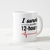 I Survived Another 12-Hour Shift Nurse Coffee Mug  Jumbo-Tasse (Vorderseite Rechts)