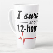 I Survived Another 12-Hour Shift Nurse Coffee Mug  Milchtasse (Linke Ecke)