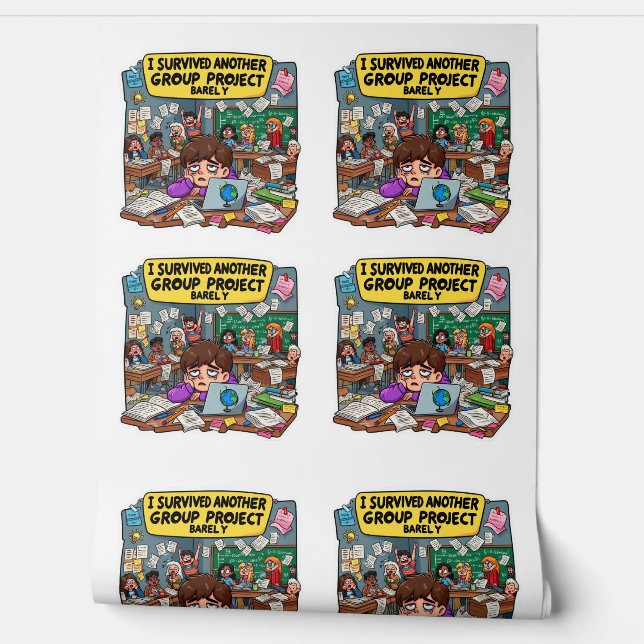 I Survived Another Group Project Barely – Funny  Tapete (Abrollen)