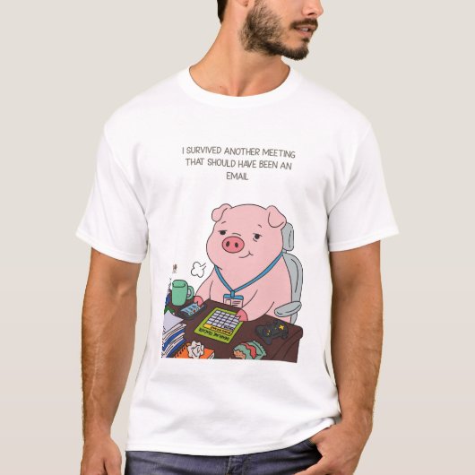 I Survived Another Meeting T-Shirt (Vorderseite)