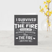 I Survived Because The Fire Inside Me Burned Brigh Karte (Gelbe Blume)