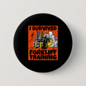 I Survived Forklift Training, New Forklift Operato Button (Vorderseite)