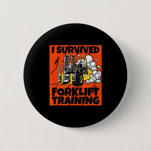 I Survived Forklift Training, New Forklift Operato Button (Vorderseite)