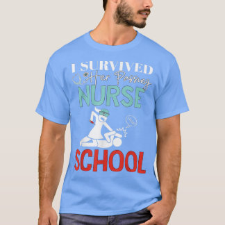 I Survived Her Passing Nursing School Graduation  T-Shirt
