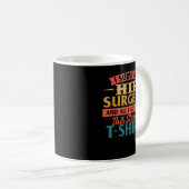 I Survived Hip Surgery - Get Well Hip Replacement Kaffeetasse (VorderseiteRechts)