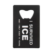 I Survived ICE  Geldbeutel Flaschenöffner (Rückseite)