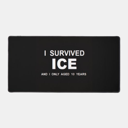 I Survived ICE Schreibtischunterlage (Vorderseite)