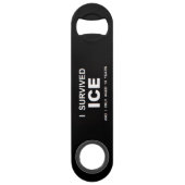 I Survived ICE  Speed Flaschenöffner (Vorderseite)