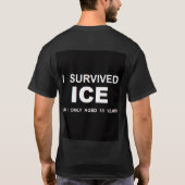 I Survived ICE T-Shirt (Rückseite)