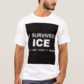 I Survived ICE T-Shirt (Vorderseite)