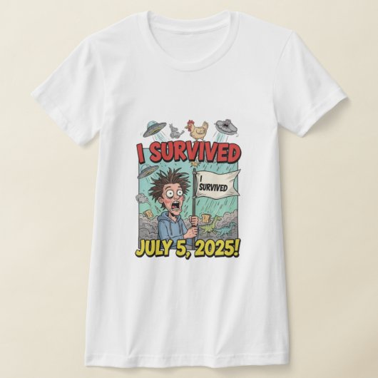 "I Survived July 5, 2025 T-Shirt – Funny Doomsday  (Ablage )