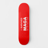 I Survived MAGA  Skateboard (Vorderseite)