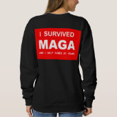 I Survived MAGA  Sweatshirt (Rückseite)