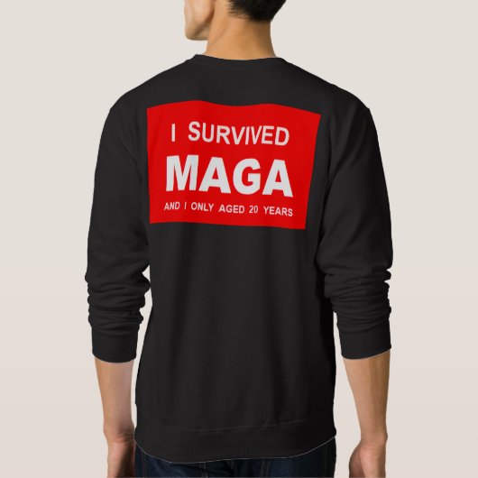 I Survived MAGA  Sweatshirt (Rückseite)