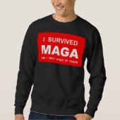 I Survived MAGA  Sweatshirt (Vorderseite)