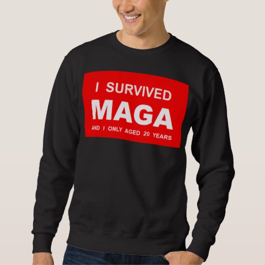 I Survived MAGA Sweatshirt (Vorderseite)