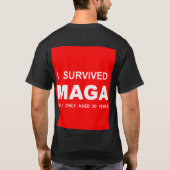 I Survived MAGA T-Shirt (Rückseite)