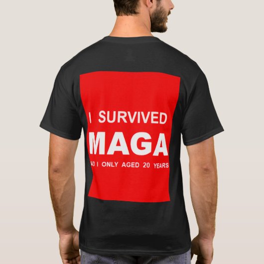 I Survived  MAGA T-Shirt (Rückseite)