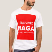 I Survived MAGA T-Shirt (Vorderseite)
