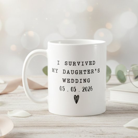 I Survived My Daughters Wedding Funny Quote  Kaffeetasse