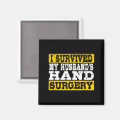 I Survived My Husband's Hand Surgery Funny Recover Magnet (Vorderseite/Rückseite)