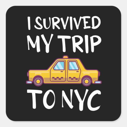 I Survived My Trip To NYC Quadratischer Aufkleber (Vorderseite)