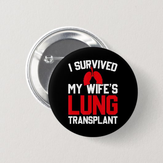 I Survived My Wife's Lung Transplant, New Lung  Button (Vorne & Hinten)