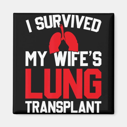 I Survived My Wife's Lung Transplant, New Lung Magnet (Vorne)