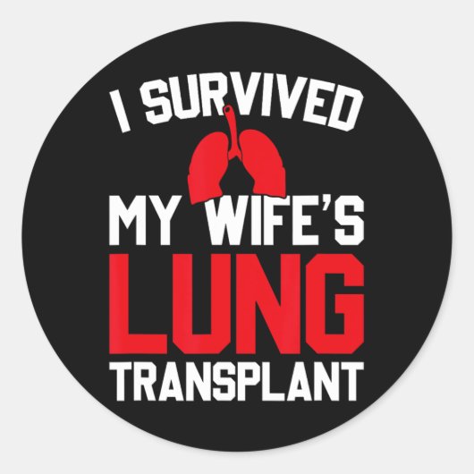I Survived My Wife's Lung Transplant, New Lung  Runder Aufkleber (Vorderseite)