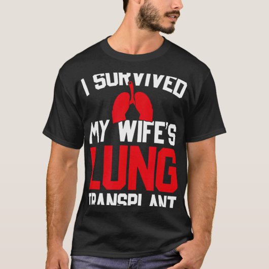 I Survived My Wife's Lung Transplant, New Lung T-Shirt (Vorderseite)