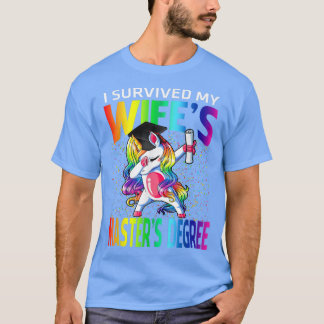 I Survived My Wife's Master's Degree Unicorn T-Shirt