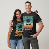 i survived my wifes PhD Dissertation graduation gi T-Shirt (Unisex)